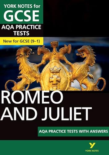 Romeo and Juliet AQA Practice Tests: York Notes for GCSE (9-1): - the best way to practise and feel ready for 2022 and 2023 assessments and exams von Pearson Education